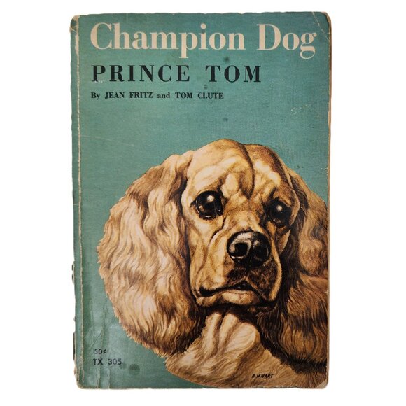 Champion Dog Prince Tom 1936 Trade Paperback by Jean Fritz & Tom Clute - Picture 1 of 9